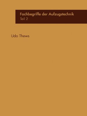 cover image of Fachbegriffe der Aufzugstechnik Teil 2